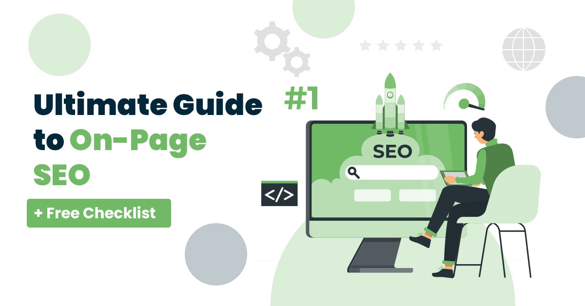 The Ultimate Guide to On-Page SEO: + Free Checklist